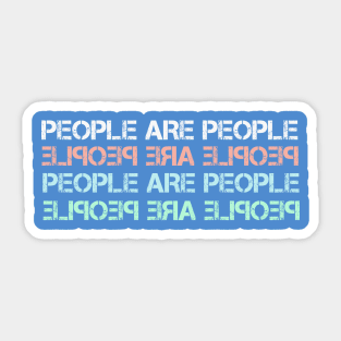 People Are People - Mirror Reverse Mixed Text Sticker